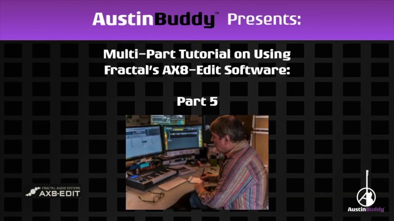 AUSTINBUDDY'S AX8 EDIT TUTORIAL  PART 5:  AMP BLOCK