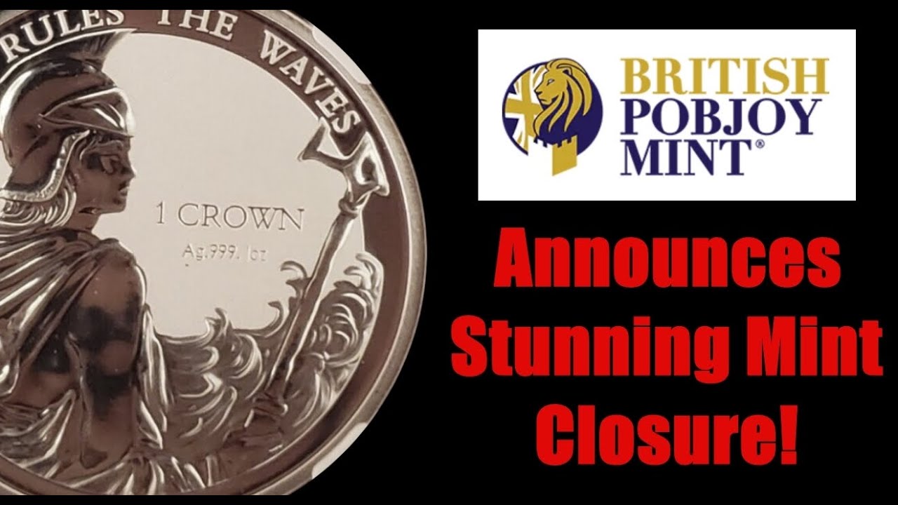 BREAKING NEWS! Pobjoy Mint Announces Closure! SHOULD YOU HURRY TO BUY THEIR COINS?!?!