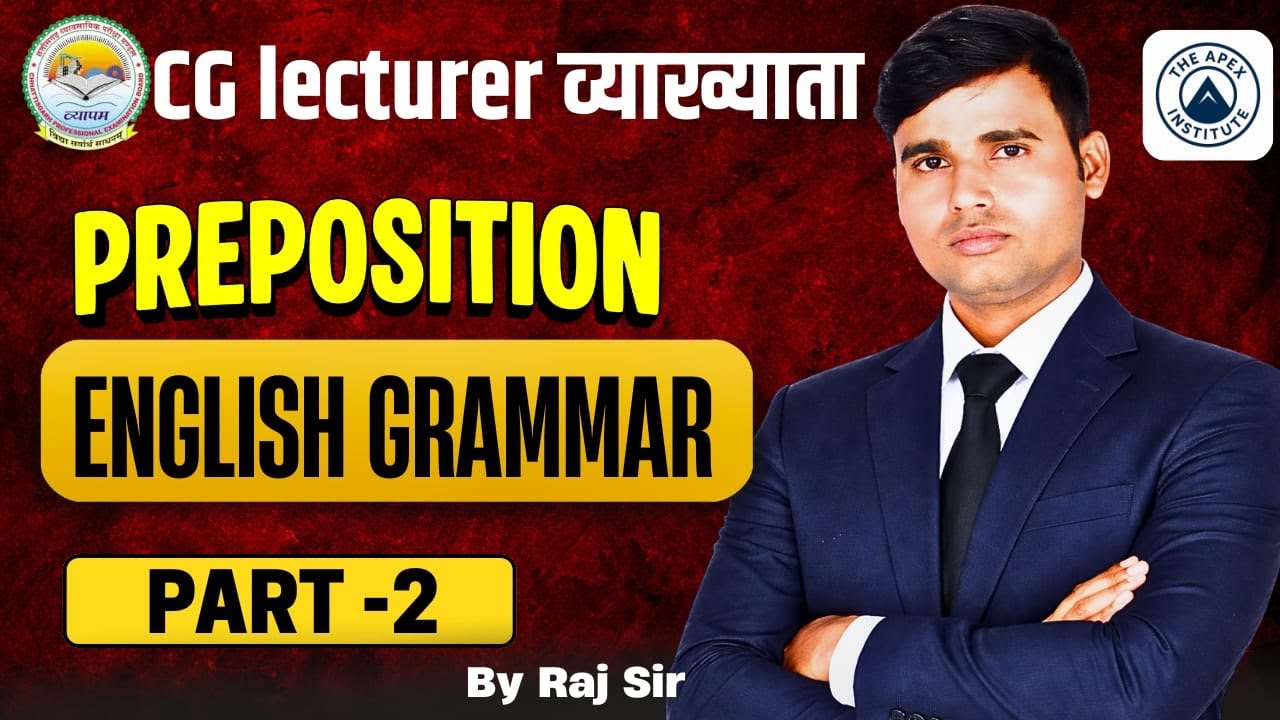 छत्तीसगढ़ अंग्रेजी व्याख्याता वर्ग -1|| PREPOSITION PART-2 || CGLEC || ENGLISH || BY -RAJ SIR || #cg