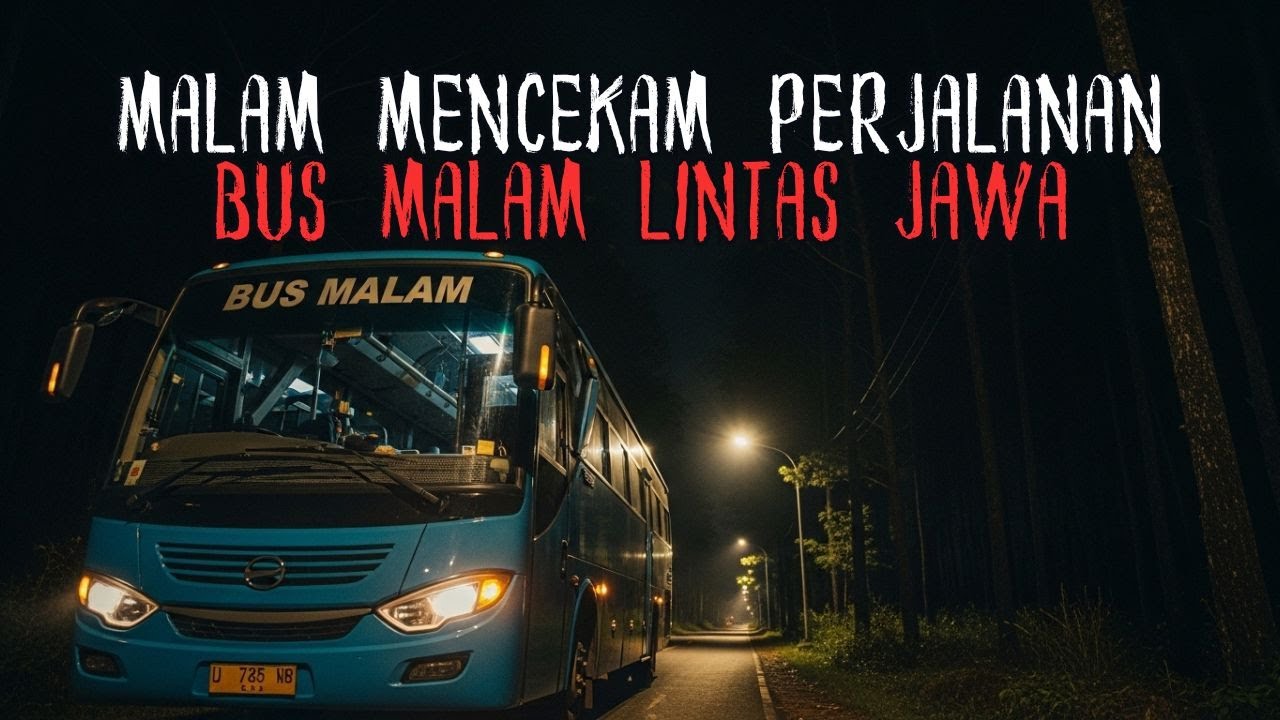 BIKIN MERINDING!! KISAH NANDANG SOPIR BUS MALAM LINTAS JAWA KALA MALAM SANGAT MENCEKAM