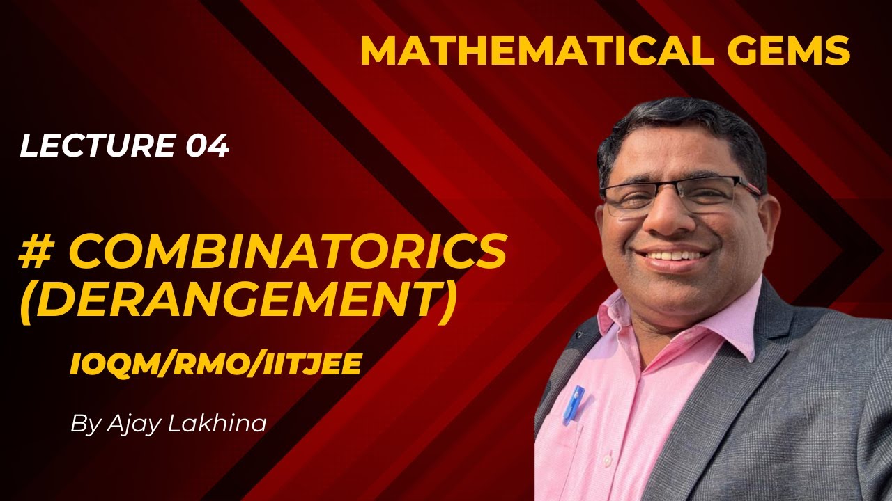 derangement combinatorics lecture 4