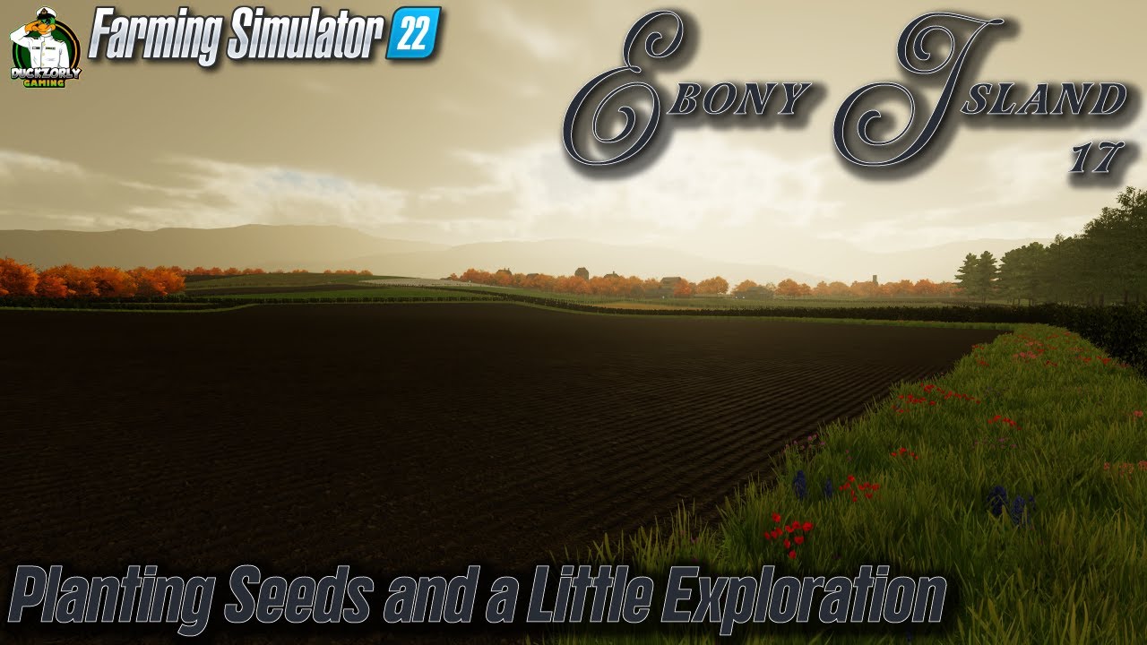 FS22 - Ebony Island  - Planting Seeds and a Little Exploration - #17