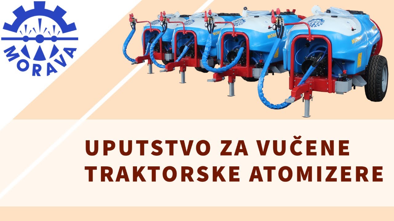 Uputstvo za rukovanje vučenih traktorskih atomizera - MORAVA - serija: 