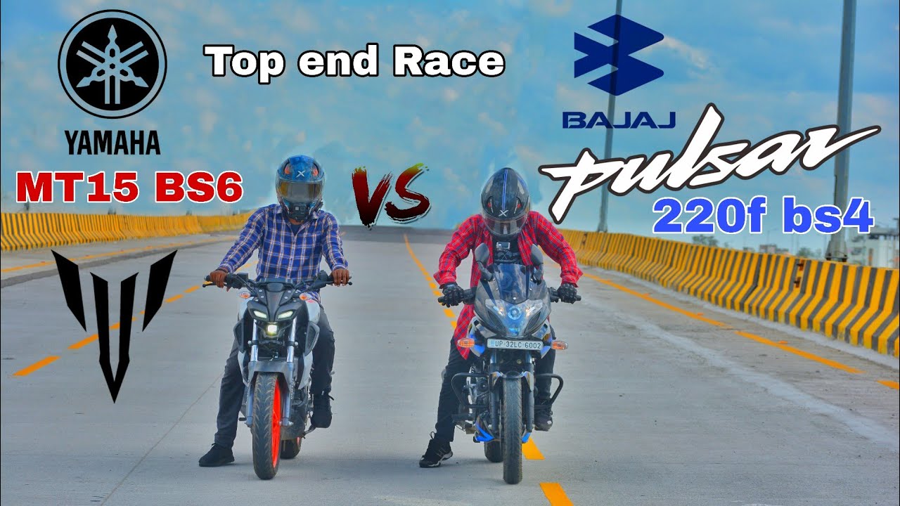 BAJAJ PULSAR 220F BS4 VS YAMAHA MT15 BS6 || LONG RACE || HIGHWAY TOP END SHOCKING RESULTS