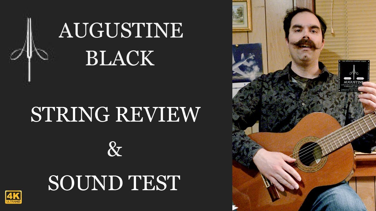 Augustine Black Review & Sound Test - The Original Nylon Strings - Classical Guitar