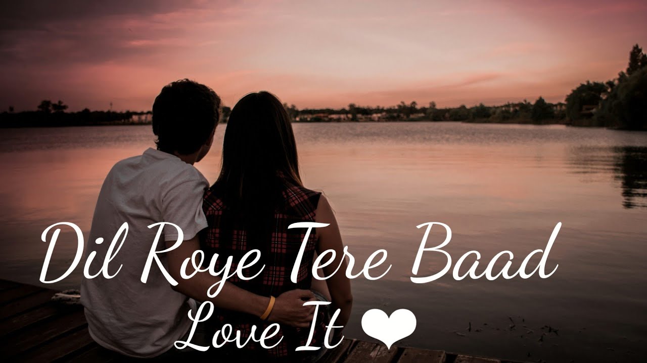 Dil Roye Tere Baad | Romantic Feeling Love New Song 2025 | Heart Touching Emotion Song #Forever