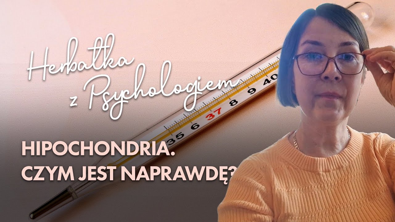 HIPOCHONDRIA. CZYM JEST NAPRAWDĘ?