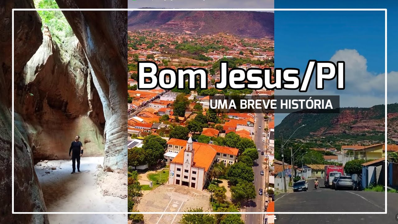 Uma breve história de Bom Jesus/PI. E como a cidade está atualmente.
