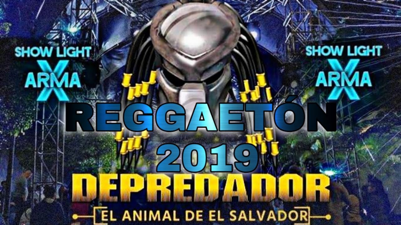 Reggaetón 2019 by DEPREDADOR EL ANIMAL DE EL SALVADOR