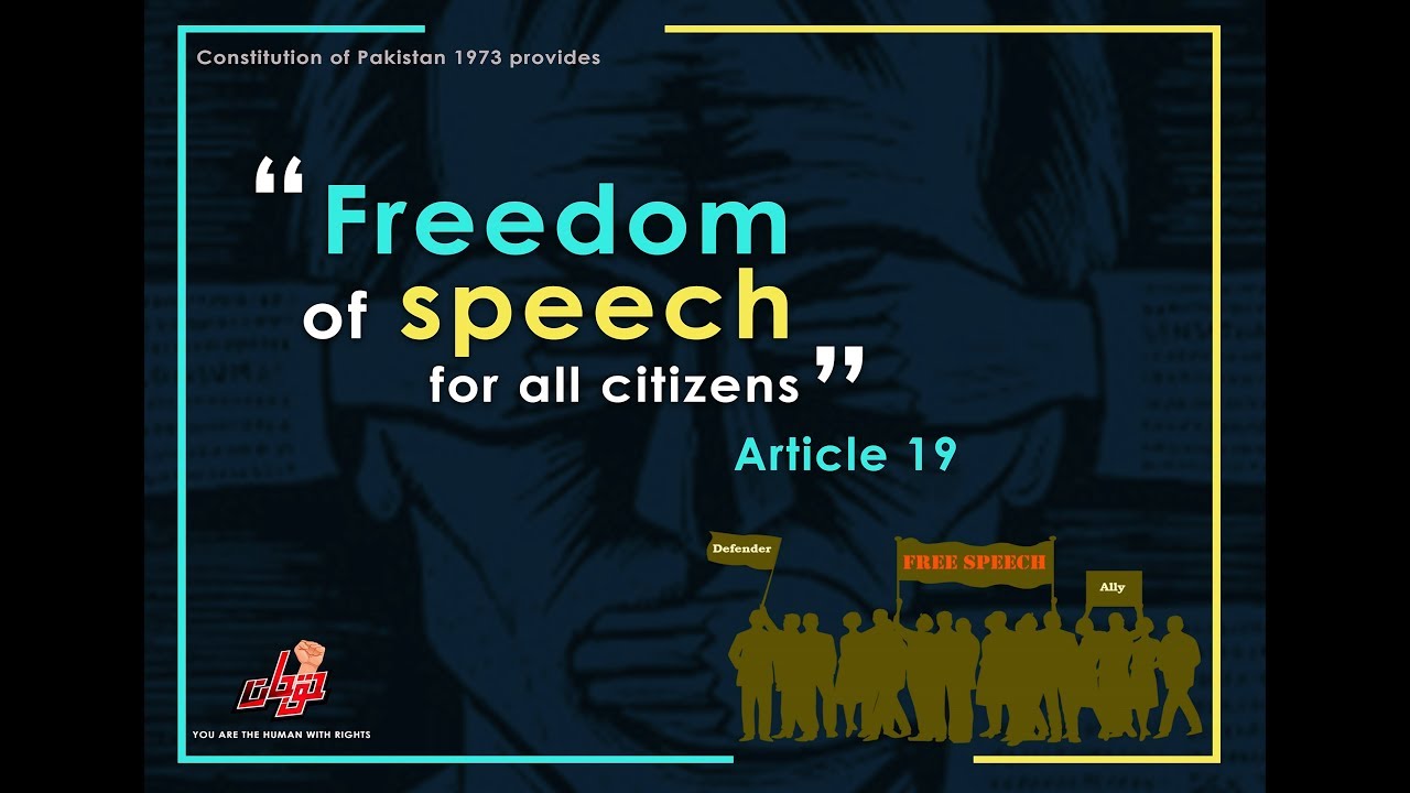 Freedom of Speech - Article 19 (Constitution of Pakistan 1973)