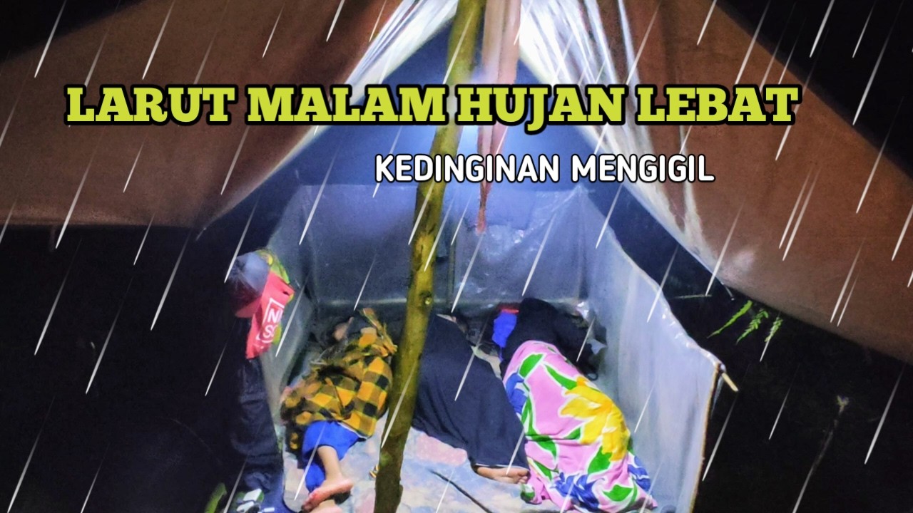 CAMPING HUJAN LEBAT GANAS NYA CUACA DI HUTAN