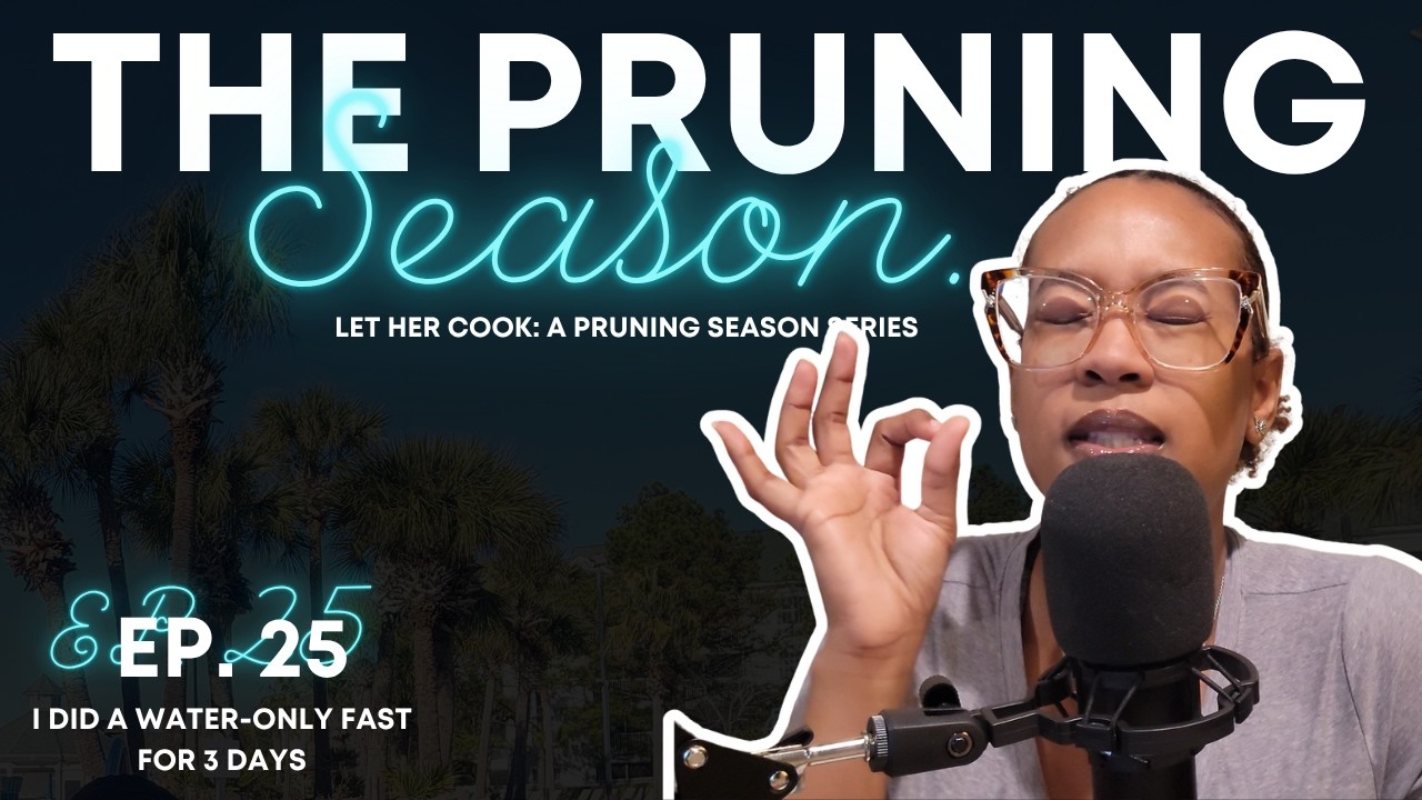 What God Taught Me Through My 3‑Day Water Fast (& Why I’ll Probably Never Do It Again) | Episode 25