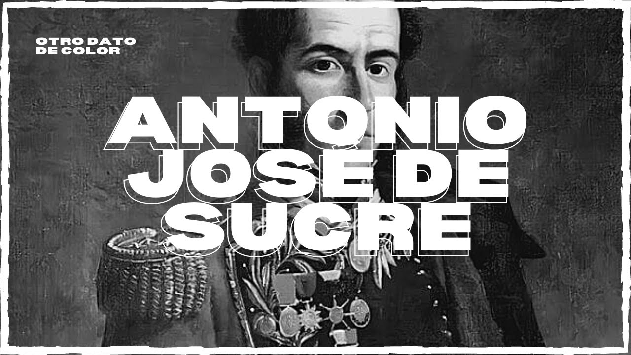 ANTONIO JOSÉ de SUCRE 🇻🇪  | ✅  BIOGRAFÍA COMPLETA | INFANCIA, PRESIDENCIA y MUERTE