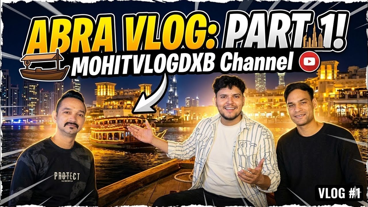 ABRA VLOG🇦🇪 part 1 with rakesh bhai     #foryou #travel #subscribemychannel #dubaiblog #evryone 