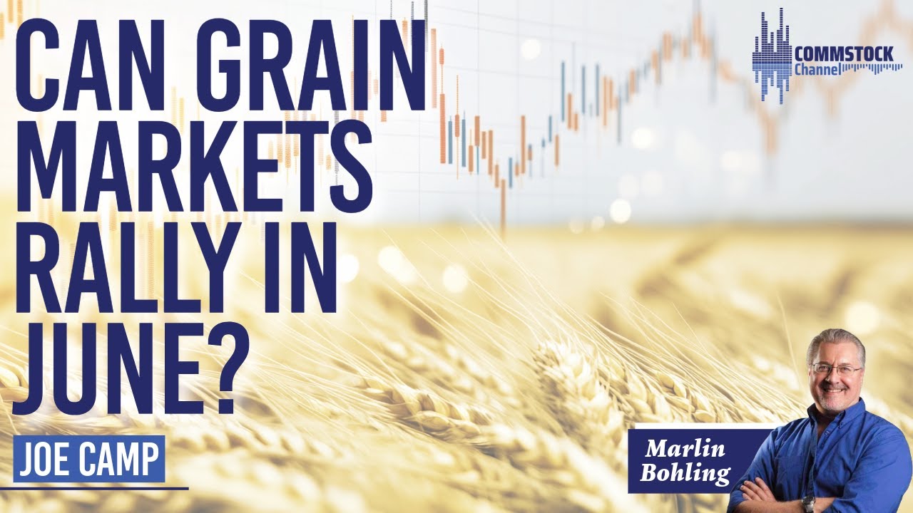 Can Grain Markets Rally in June? With Joe Camp