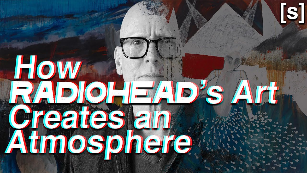 How Radiohead's Art Creates an Atmosphere