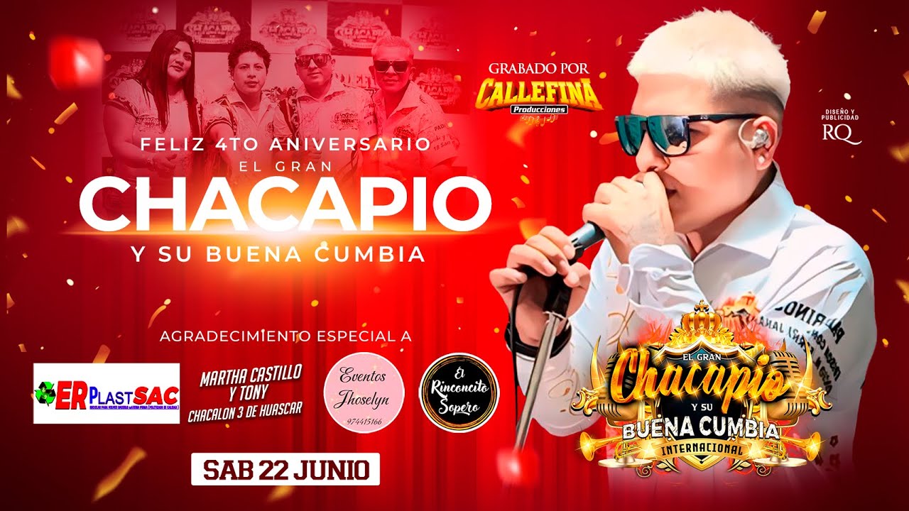 QUIZAS SI QUIZAS NO - EL GRAN CHACAPIO Y SU BUENA CUMBIA - FELIZ 4TO ANIVERSARIO CHACAPIO
