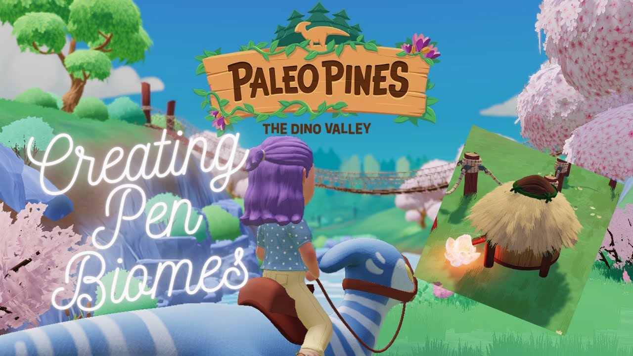 Creating Pen Biomes & Befriending Dino Tips! | Paleo Pines Lets Play