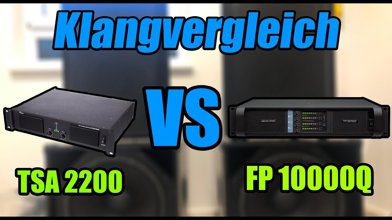 Klangvergleich FP 10000Q und TSA 2200 | LBSound-Veranstaltungstechnik | 4K [60FPS]