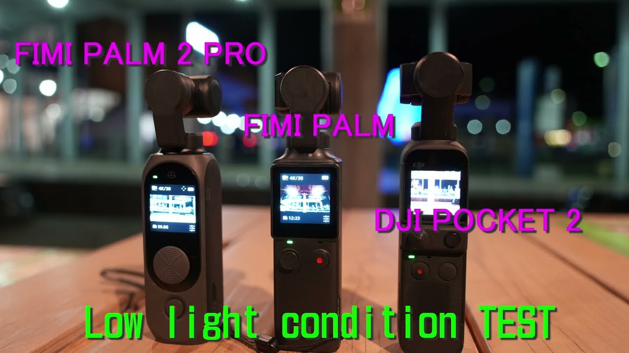 FIMI Palm 2 PRO vs FIMI Palm vs DJI Pocket 2 Low Light TEST