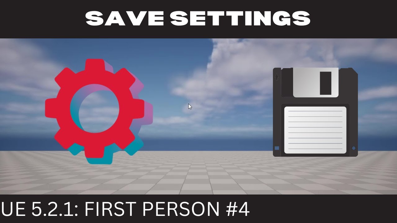 [Unreal Engine 5.2] First Person  - Save Settings [Short And Easy Tutorial EP.19]