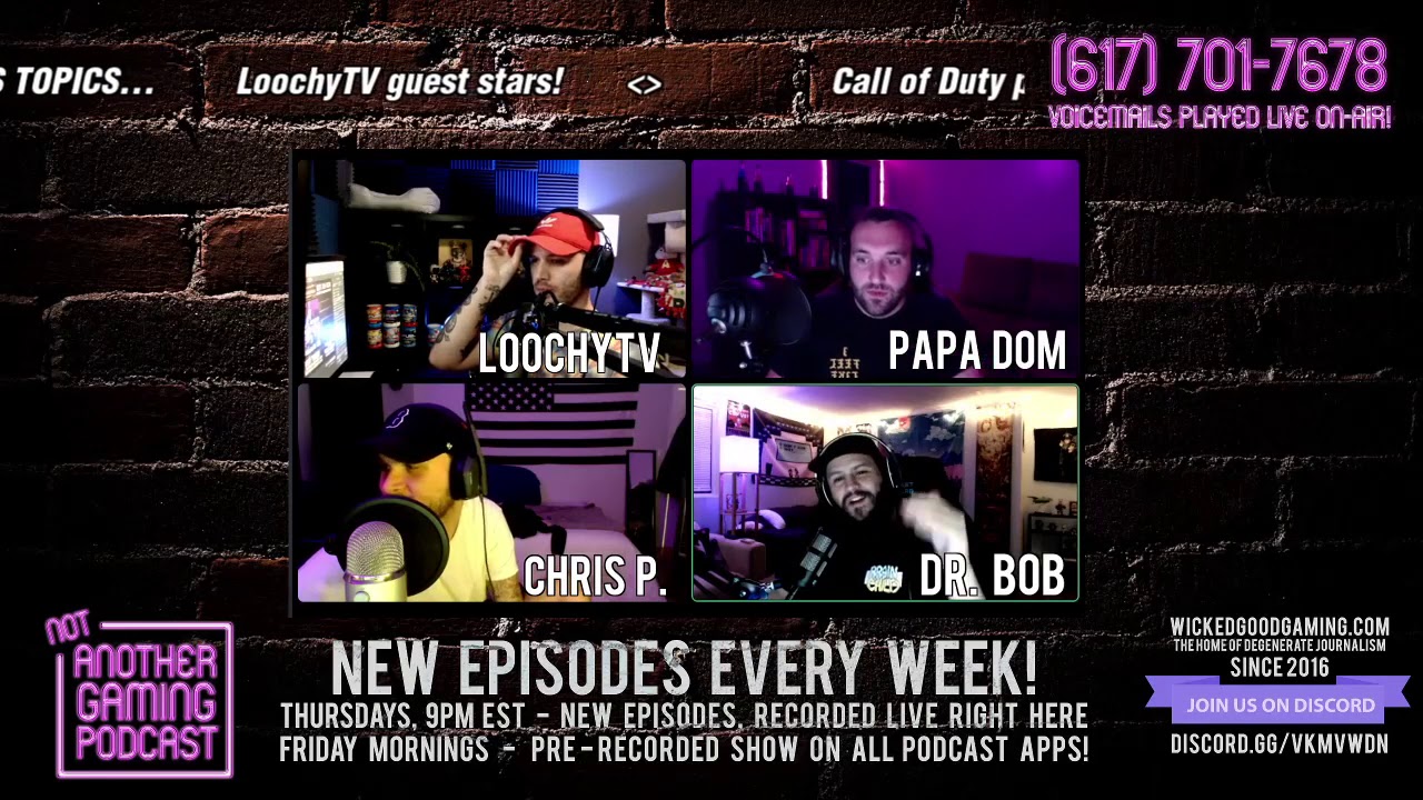 Wicked Good Gaming Presents - Not Another Gaming Podcast Ep. 197 Ft LoochyTV