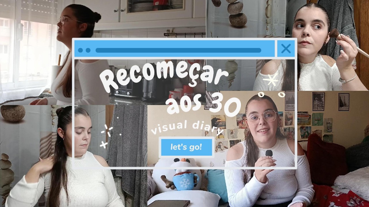 Recomeçar aos 30 ❤️