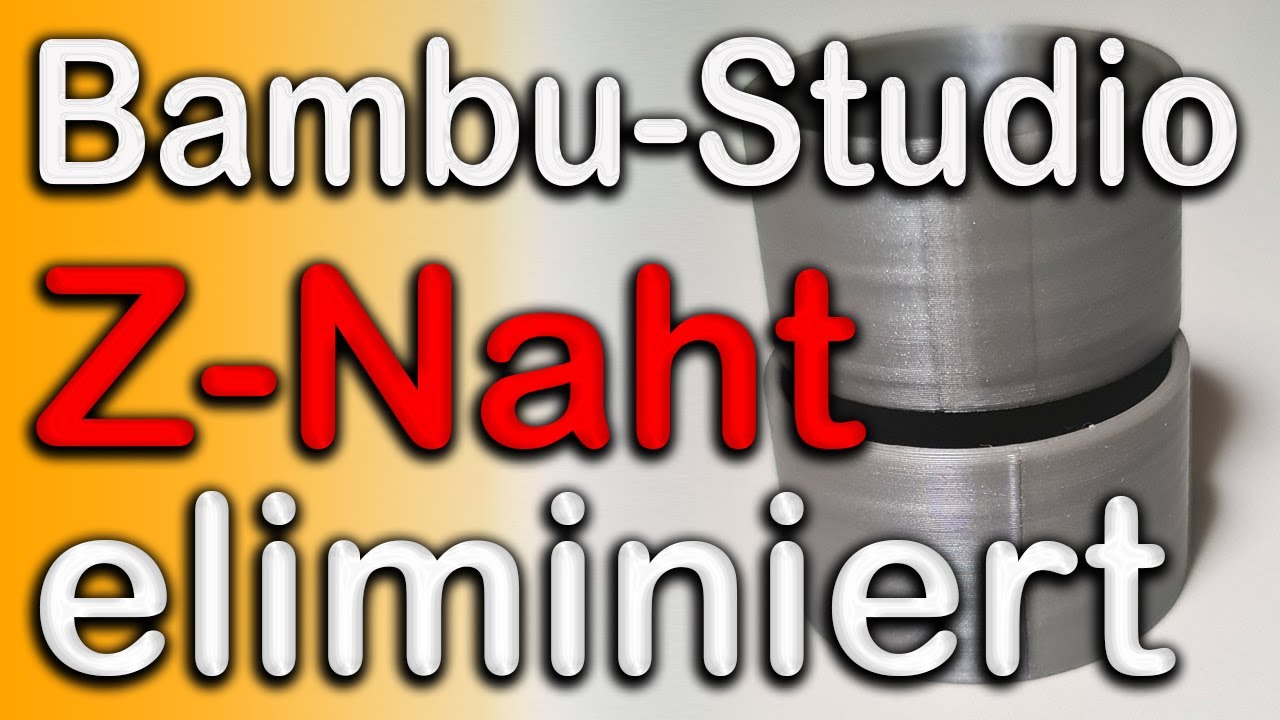 Bambu Studio: Z-Naht eliminiert - coole neue Funktion