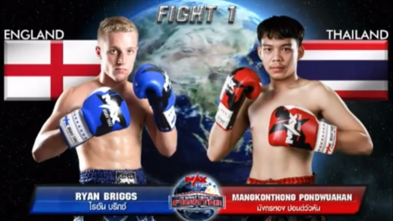 Ryan Briggs Vs Mangkonthong Pondwuahan | Max Muay Thai 2019