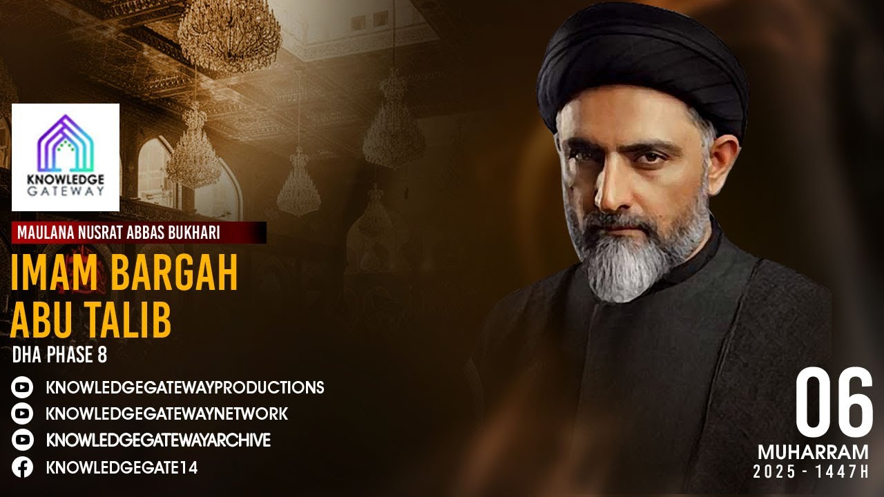 Live | 6th Muharram | Maulana Syed Nusrat Abbas Bukhari | Imam Bargah Abu Talib | Phase 8 | DHA