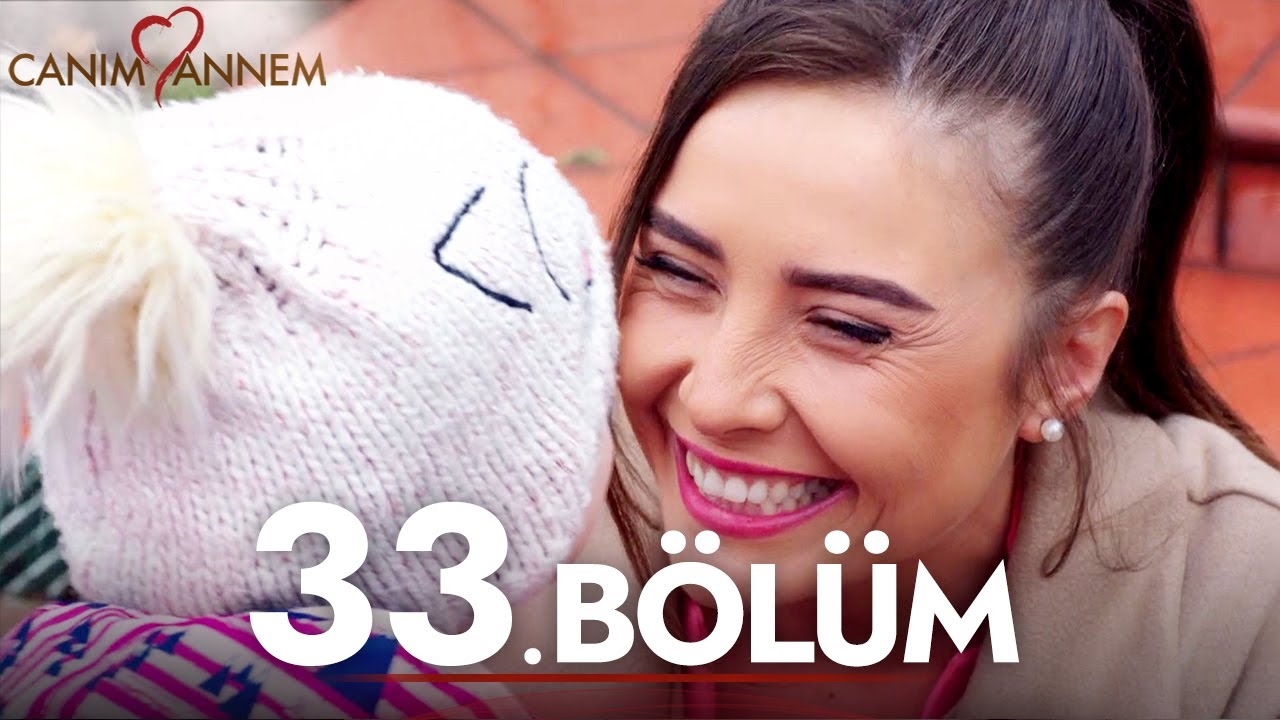 Canım Annem - 33. Bölüm