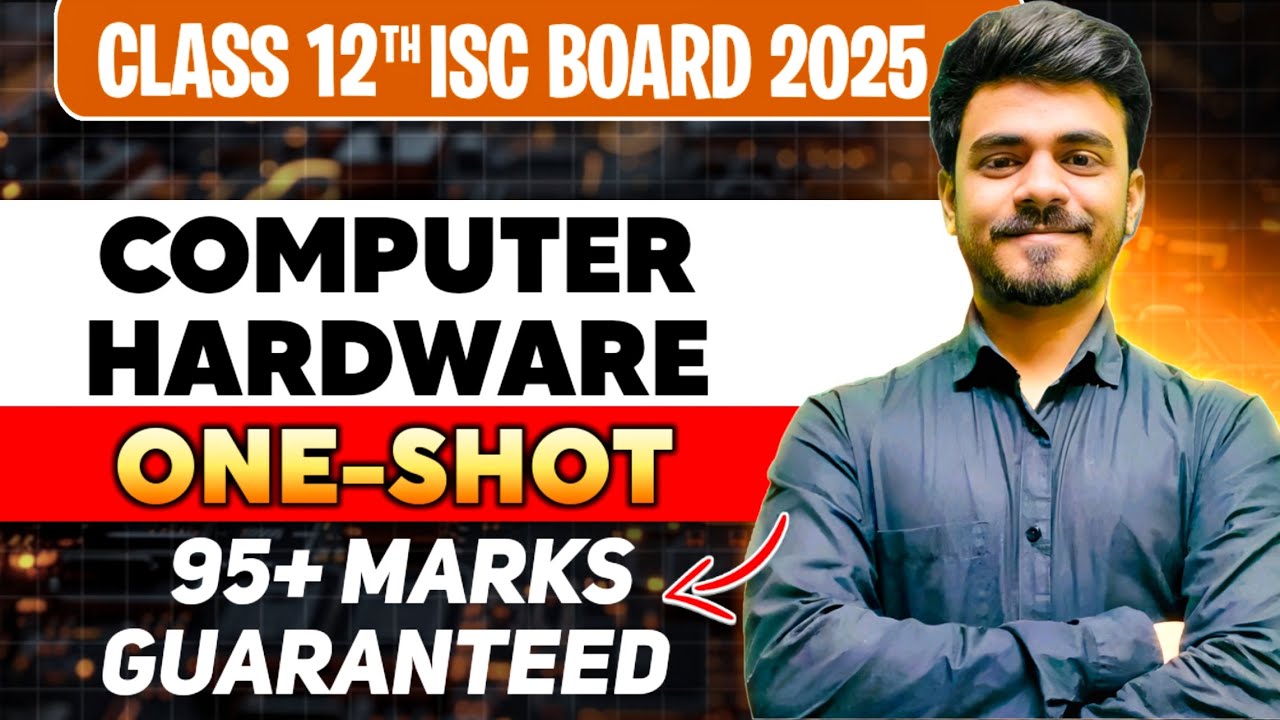 Computer Hardware One Shot  | ISC CLASS  12th | BOARD 2025