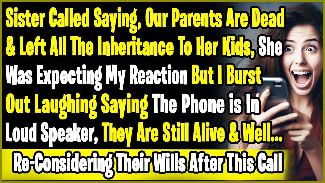 Sister Called " Our Parents Are Dead & Left All The Inheritance To Her"Trying Her Best To Gastlit Me