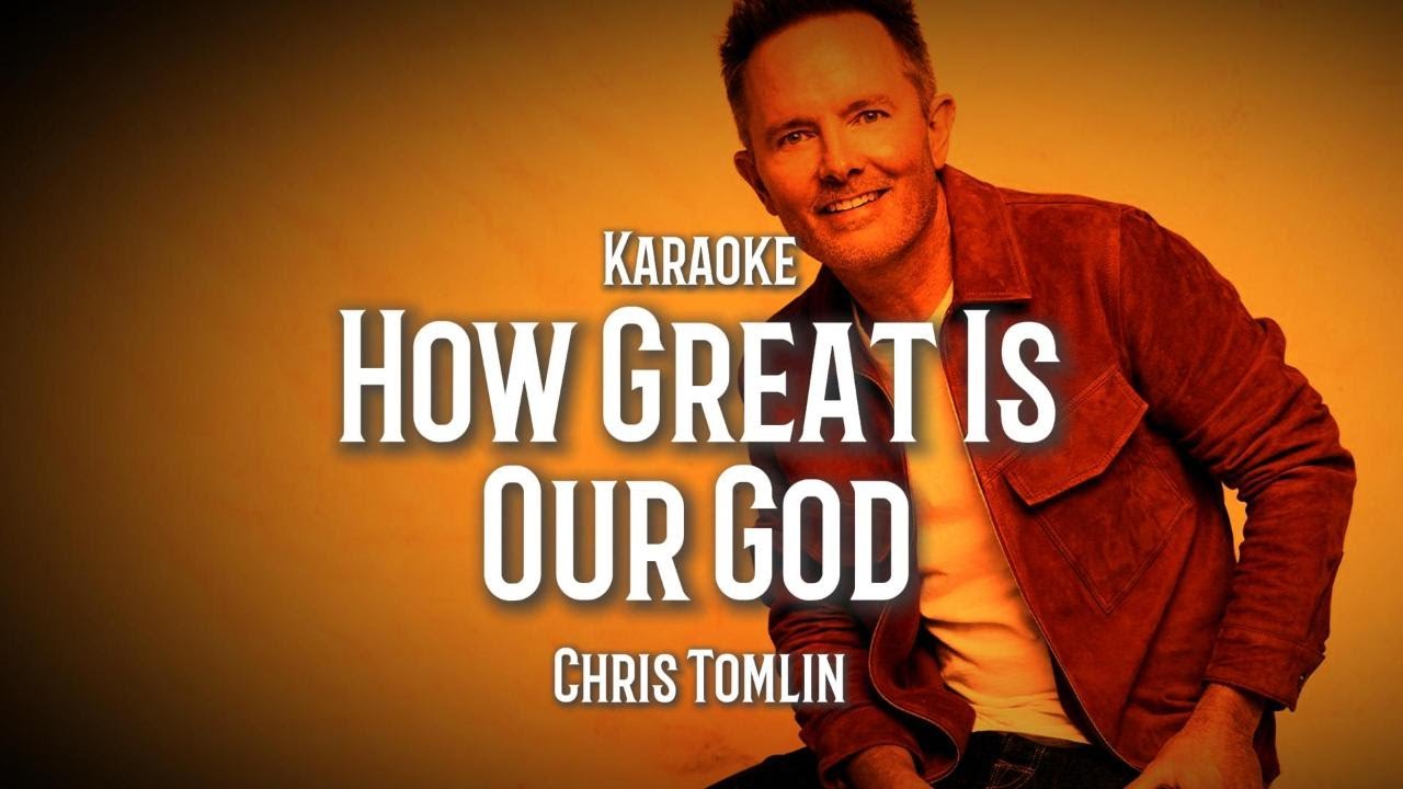 How Great Is Our God - Chris Tomlin (Karaoke)