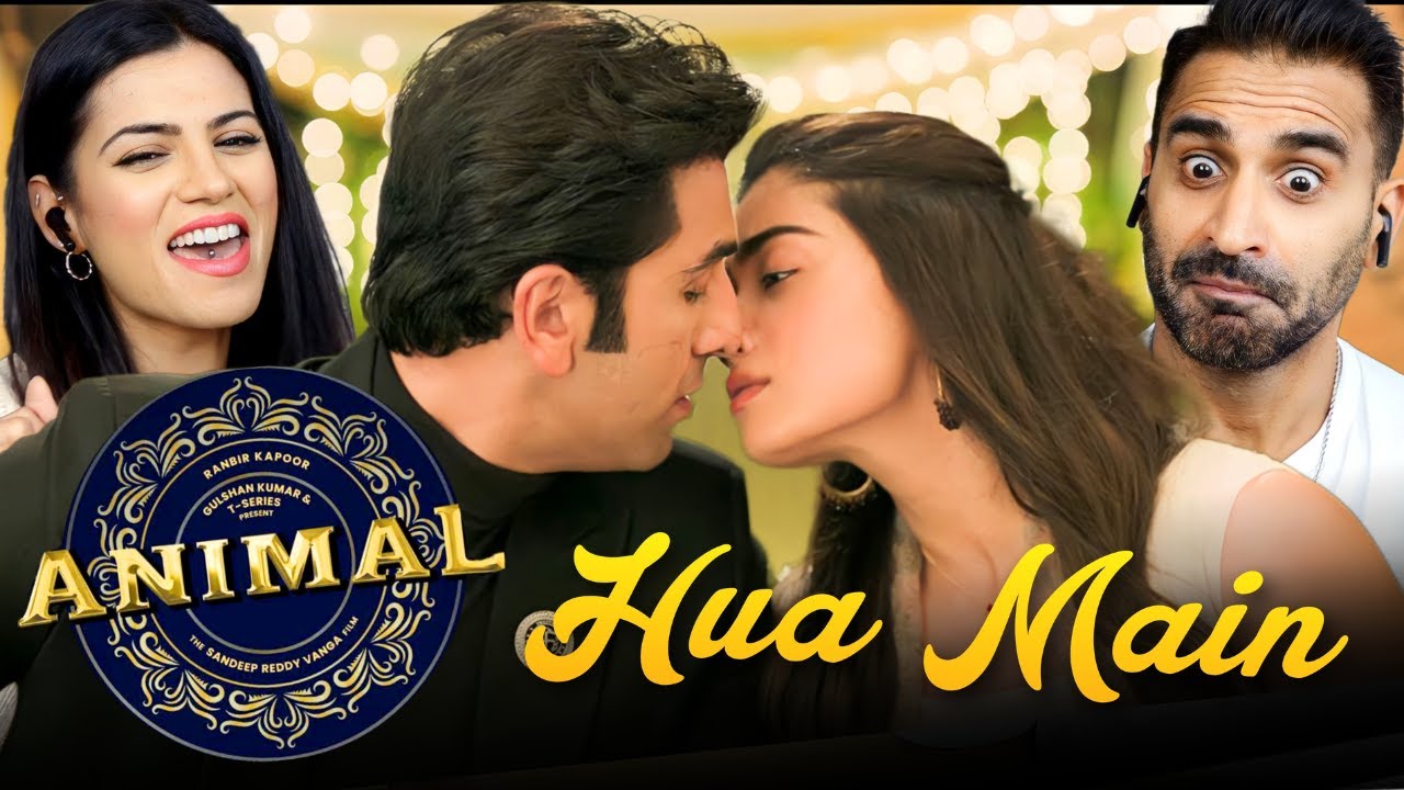 ANIMAL: HUA MAIN (Song) REACTION! | Ranbir Kapoor | Rashmika Mandanna | Sandeep V | Raghav, Pritam