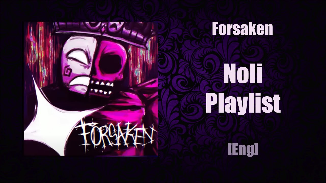 Noli Playlist [Eng] | Forsaken | Void Star