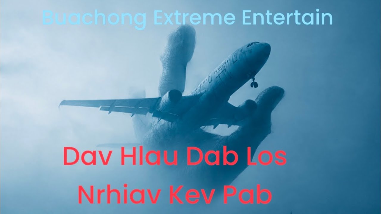 Dav Hlau Dab Los Nrhiav Kev Pab & Dab Nyiag Dav Hlau. .