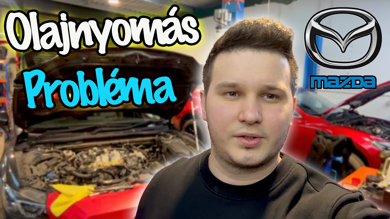 Mazda Skyactiv Diesel Olajnyomas Problema - Mit? Hogyan? Miert?