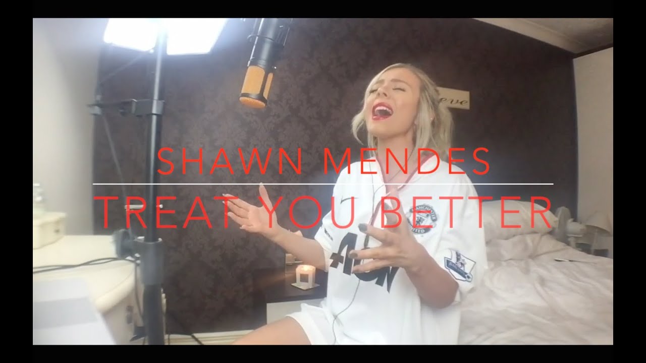 Shawn Mendes - Treat You Better