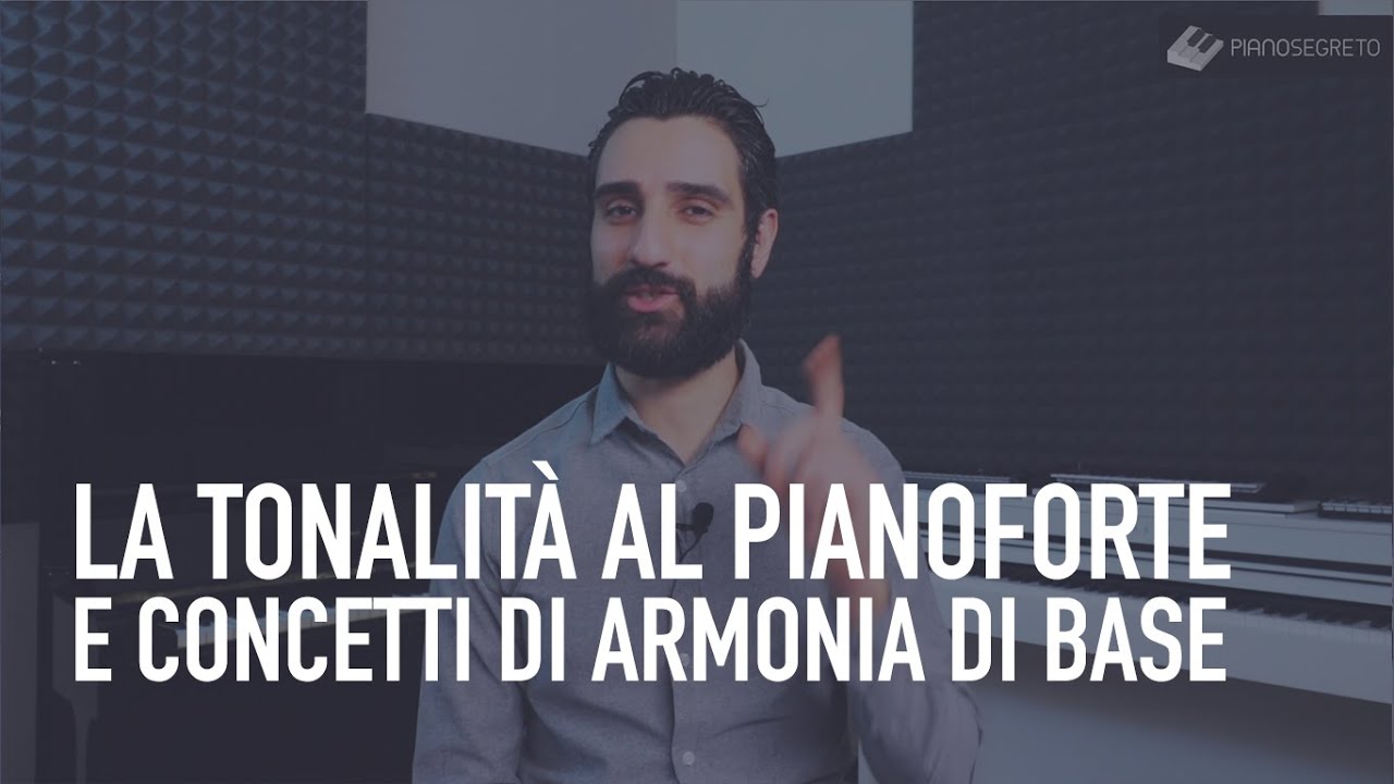 La Tonalità Al Pianoforte E Concetti Di Armonia Di Base