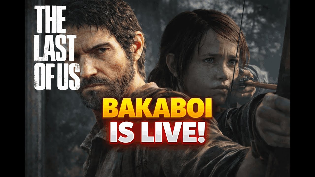 🔴 BakaBoi LIVE | The Last of Us First Playthrough &rarr; Valorant Ranked Chaos