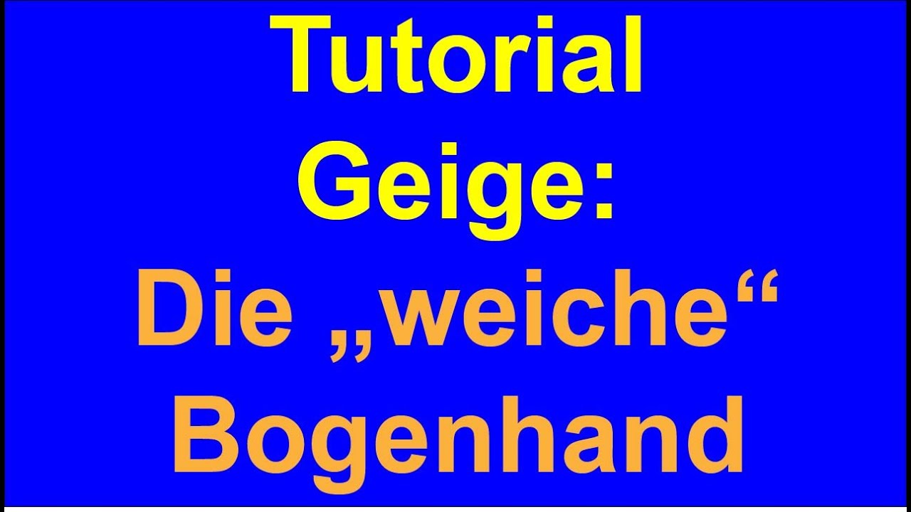 Tutorial Geige: Die 