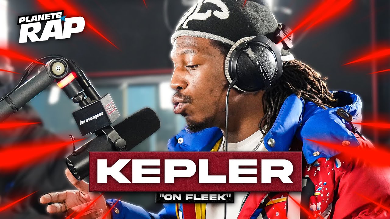 Kepler - On fleek #PlanèteRap