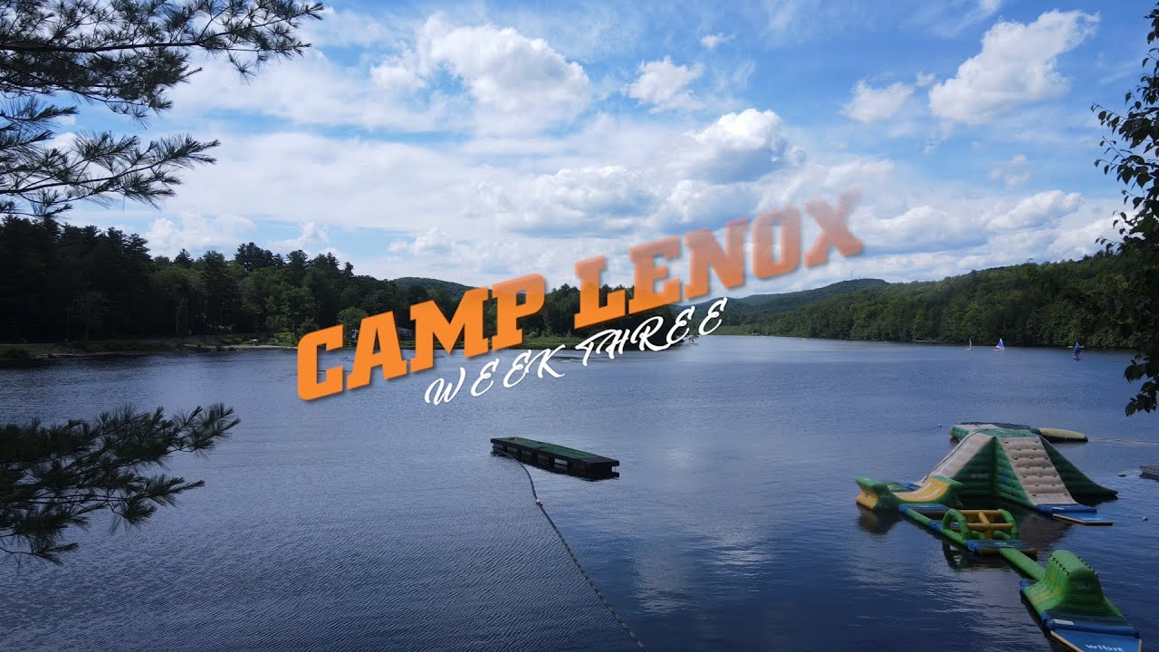 Camp Lenox Week 3 Recap (Summer 2022)