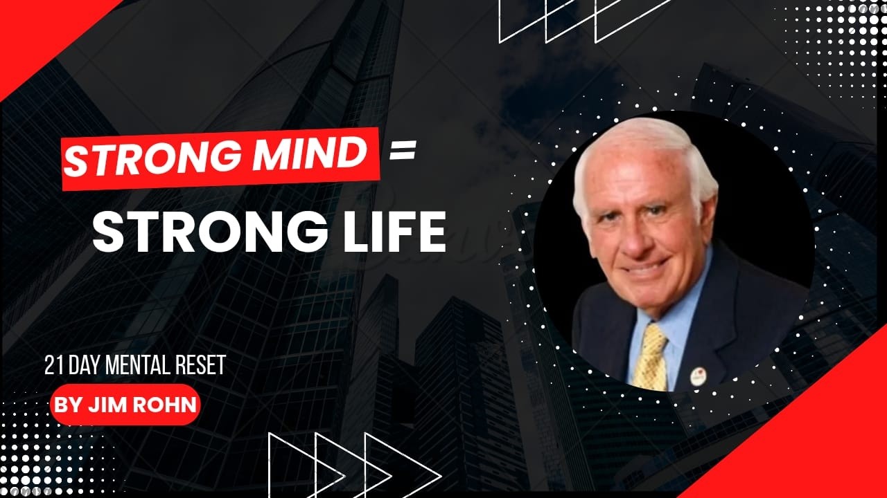 STRONG MIND = STRONG LIFE |21Day Mental Reset by Jim Rohn#jimrohn #strongminds#Motivation