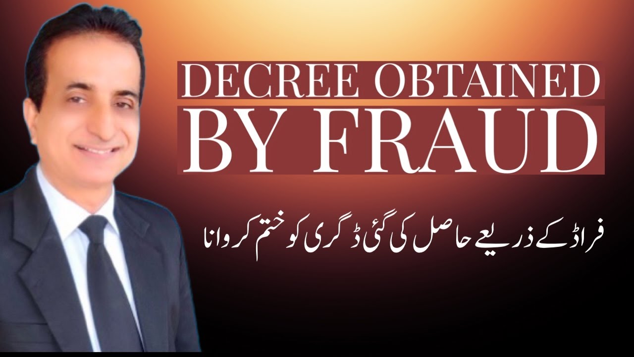 Decree Obtained by Fraud | Iqbal International Law Services&reg;