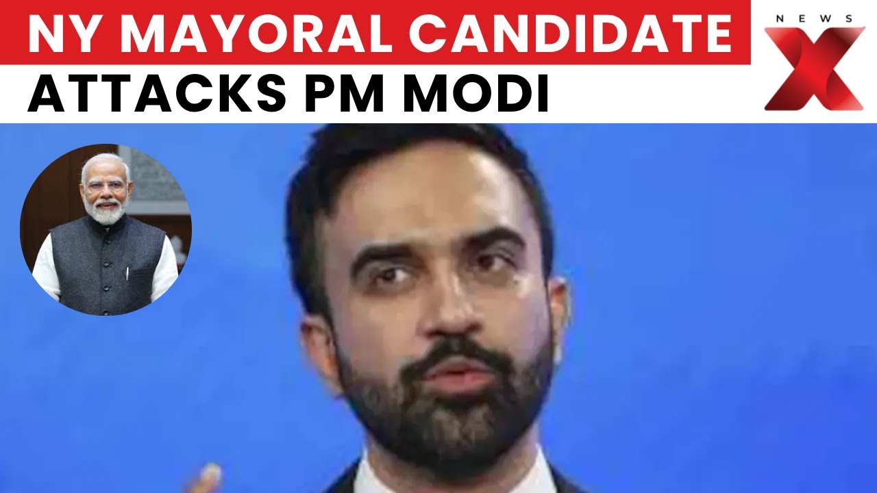 NY Mayoral Candidate Zohran Mamdani Criticizes PM Modi, Sparks Controversy