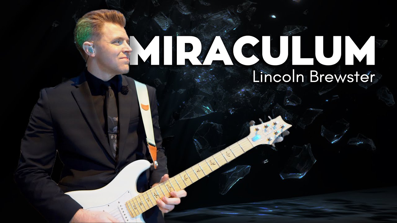 Miraculum | Lincoln Brewster Guitar Cover