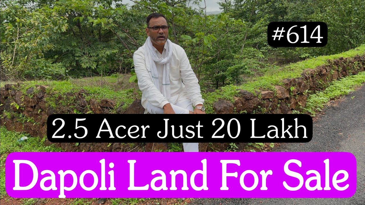Agriculture Land For Sale In Dapoli Reasion | Real Estate Videos episode #614 Clear Title Land 