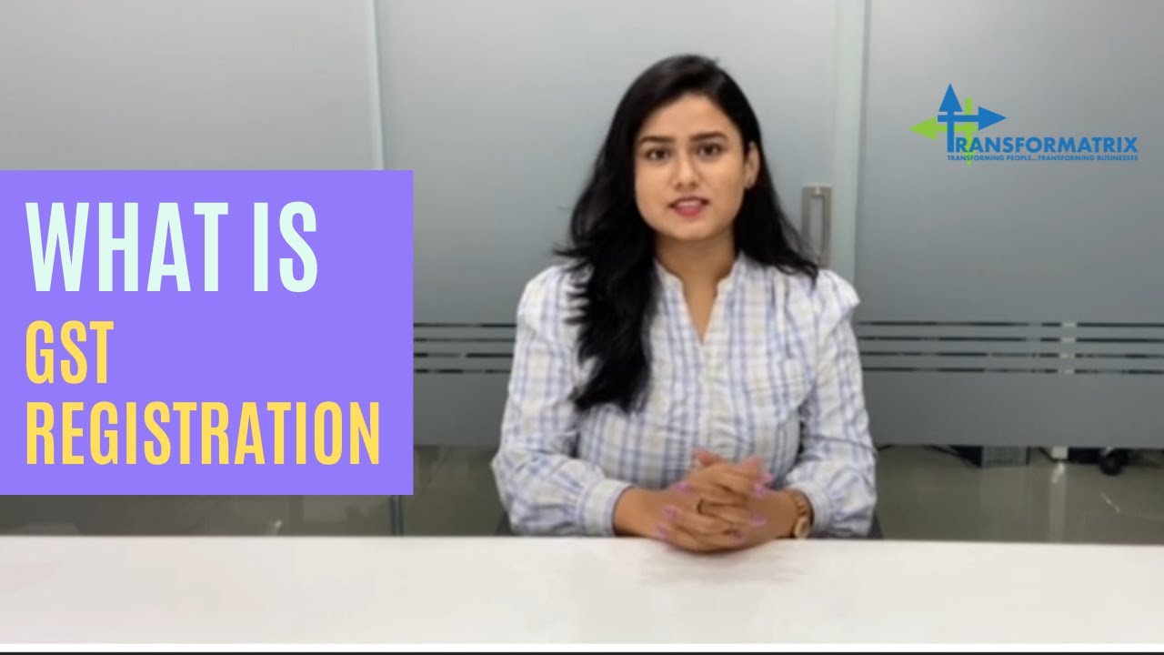 What is GST Registration | Transformatrix
